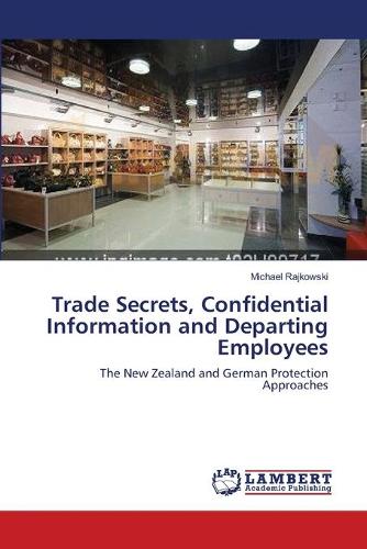Trade Secrets, Confidential Information and Departing Employees (Paperback)