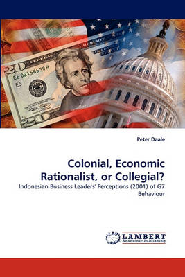Colonial, Economic Rationalist, or Collegial? (Paperback)