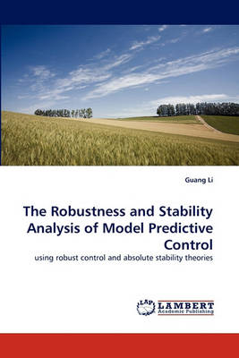 The Robustness and Stability Analysis of Model Predictive Control (Paperback)