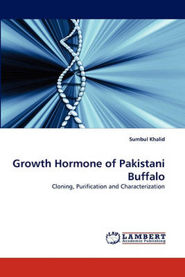 Growth Hormone of Pakistani Buffalo (Paperback)