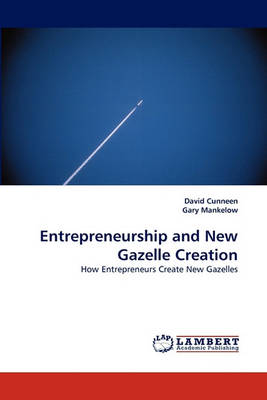 Entrepreneurship and New Gazelle Creation (Paperback)