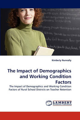 The Impact of Demographics and Working Condition Factors (Paperback)