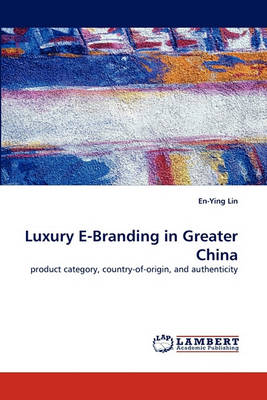 Luxury E-Branding in Greater China (Paperback)