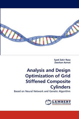 Analysis and Design Optimization of Grid Stiffened Composite Cylinders (Paperback)