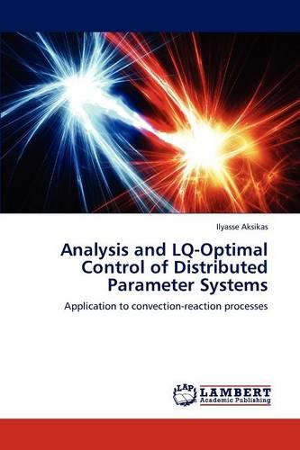Analysis and Lq-Optimal Control of Distributed Parameter Systems (Paperback)