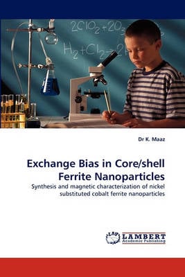 Exchange Bias in Core/Shell Ferrite Nanoparticles (Paperback)