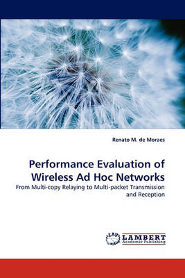 Performance Evaluation of Wireless Ad Hoc Networks (Paperback)