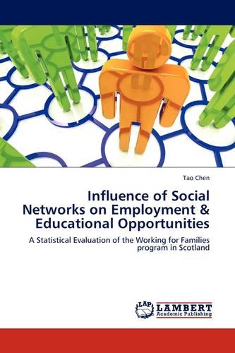 Influence of Social Networks on Employment & Educational Opportunities (Paperback)