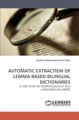 Automatic Extraction of Lemma-Based Bilingual Dictionaries (Paperback)