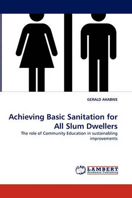 Achieving Basic Sanitation for All Slum Dwellers (Paperback)