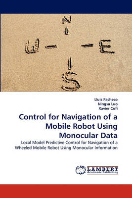 Control for Navigation of a Mobile Robot Using Monocular Data (Paperback)