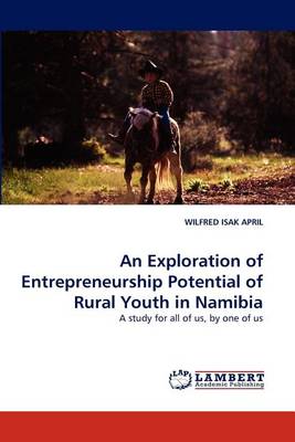 An Exploration of Entrepreneurship Potential of Rural Youth in Namibia (Paperback)
