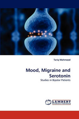 Mood, Migraine and Serotonin (Paperback)