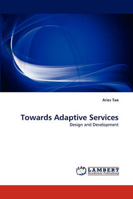 Towards Adaptive Services (Paperback)