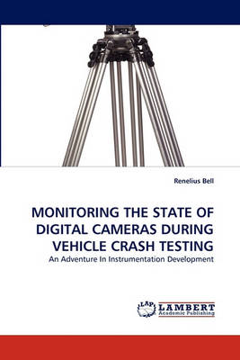 Monitoring the State of Digital Cameras During Vehicle Crash Testing (Paperback)