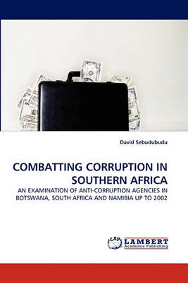 Combatting Corruption in Southern Africa (Paperback)