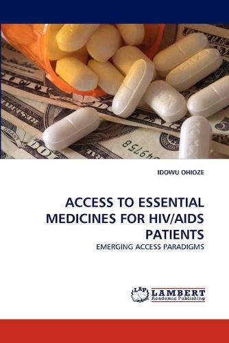 Access to Essential Medicines for HIV/AIDS Patients (Paperback)