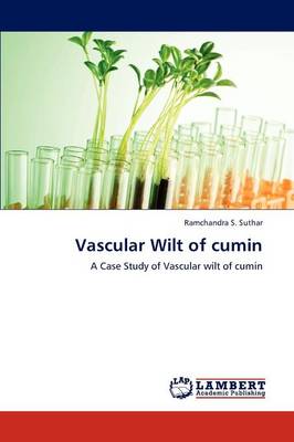 Vascular Wilt of Cumin (Paperback)