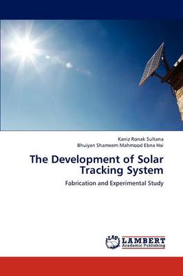 The Development of Solar Tracking System (Paperback)