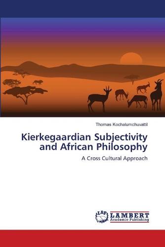 Kierkegaardian Subjectivity and African Philosophy (Paperback)