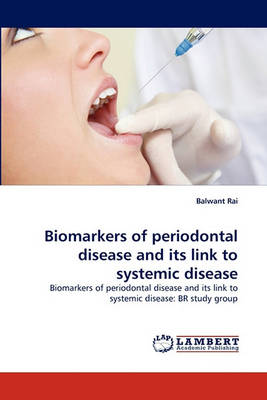 Biomarkers of Periodontal Disease and Its Link to Systemic Disease (Paperback)