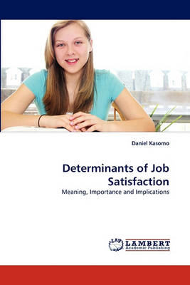 Determinants of Job Satisfaction (Paperback)