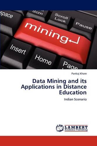 Data Mining and Its Applications in Distance Education (Paperback)