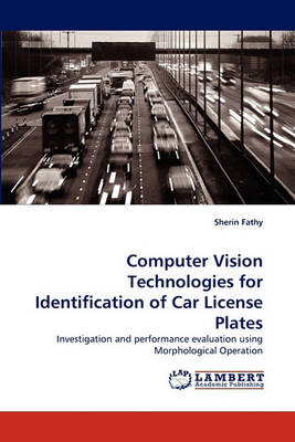 Computer Vision Technologies for Identification of Car License Plates (Paperback)
