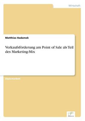 Verkaufsforderung Am Point of Sale ALS Teil Des Marketing-Mix (Paperback)
