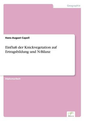 Einfluss der Knickvegetation auf Ertragsbildung und N-Bilanz (Paperback)