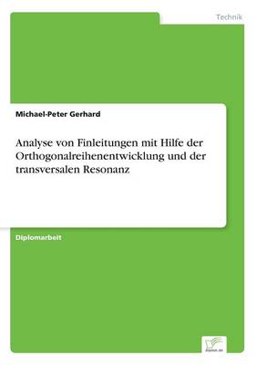 Analyse Von Finleitungen Mit Hilfe Der Orthogonalreihenentwicklung Und Der Transversalen Resonanz (Paperback)