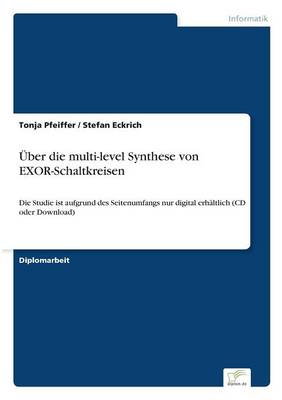 UEber die multi-level Synthese von EXOR-Schaltkreisen: Die Studie ist aufgrund des Seitenumfangs nur digital erhaltlich (CD oder Download) (Paperback)