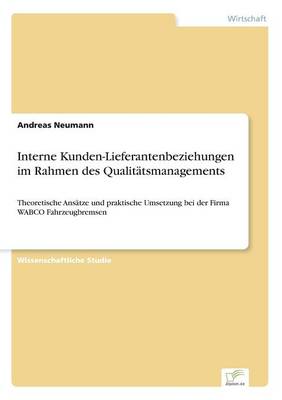 Interne Kunden-Lieferantenbeziehungen Im Rahmen Des Qualitatsmanagements (Paperback)