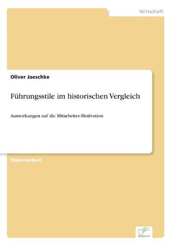 Fuhrungsstile Im Historischen Vergleich (Paperback)