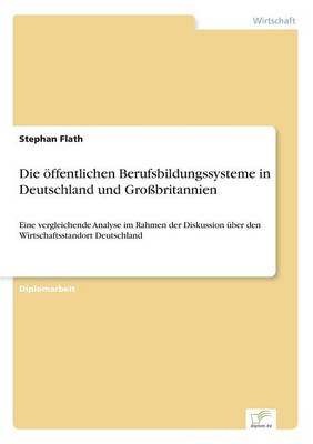 Die ffentlichen Berufsbildungssysteme in Deutschland Und Gro britannien (Paperback)
