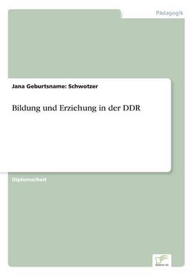 Bildung und Erziehung in der DDR (Paperback)