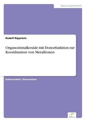 Organozinnalkoxide Mit Donorfunktion Zur Koordination Von Metallionen (Paperback)