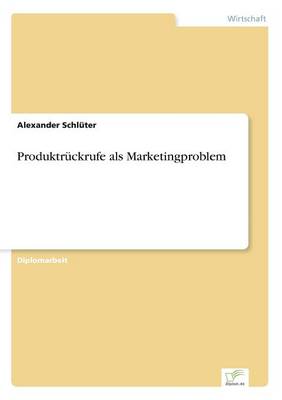 Produktruckrufe ALS Marketingproblem (Paperback)