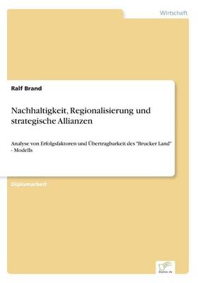 Nachhaltigkeit, Regionalisierung Und Strategische Allianzen (Paperback)