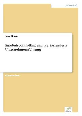 Ergebniscontrolling Und Wertorientierte Unternehmensfuhrung (Paperback)