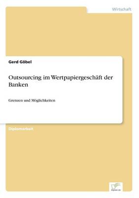 Outsourcing Im Wertpapiergeschaft Der Banken (Paperback)