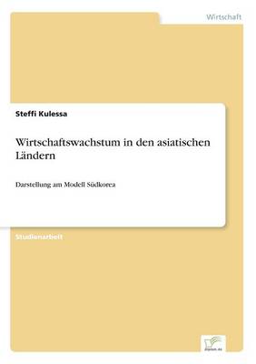 Wirtschaftswachstum in Den Asiatischen Landern (Paperback)