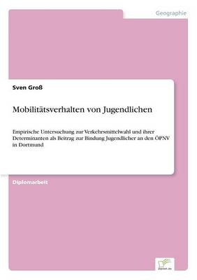 Mobilitatsverhalten Von Jugendlichen (Paperback)