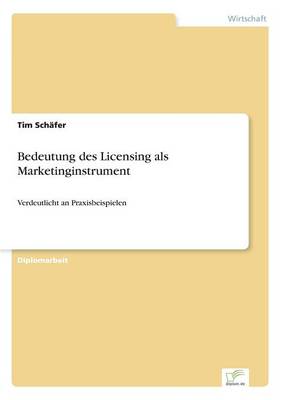 Bedeutung Des Licensing ALS Marketinginstrument (Paperback)