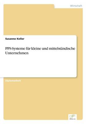 Pps-Systeme Fur Kleine Und Mittelstandische Unternehmen (Paperback)