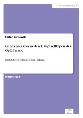 Genexpression in Den Hauptzelltypen Der Gefawand (Paperback)