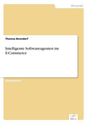 Intelligente Softwareagenten Im E-Commerce (Paperback)