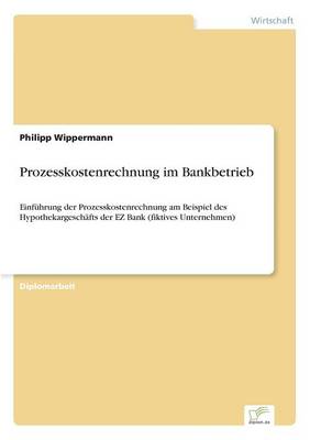 Prozesskostenrechnung Im Bankbetrieb (Paperback)
