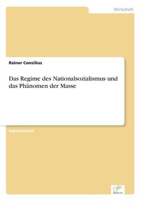 Das Regime Des Nationalsozialismus Und Das Phanomen Der Masse (Paperback)