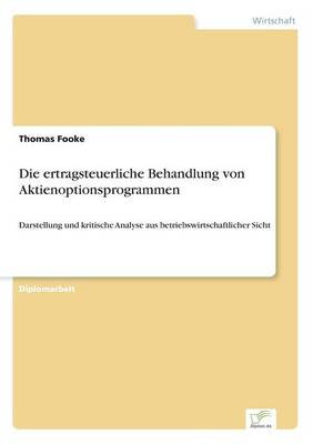 Die Ertragsteuerliche Behandlung Von Aktienoptionsprogrammen (Paperback)